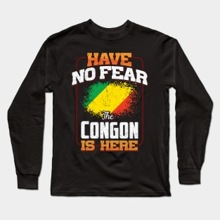 Congon Flag  Have No Fear The Congon Is Here - Gift for Congon From Republic Of The Congo Long Sleeve T-Shirt